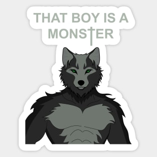 That Boy Is A Monster V2 (No Background) Sticker